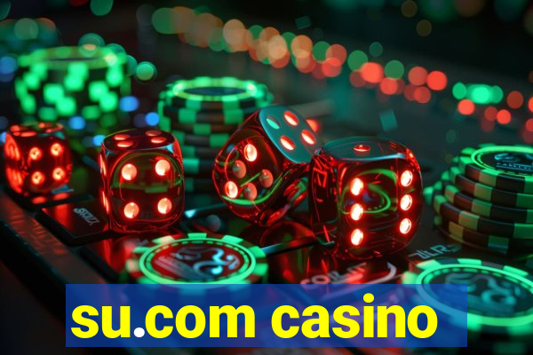 su.com casino